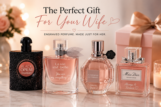 Engraved Perfume for Wife — She Will Keep This