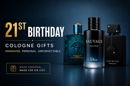Best Engraved Cologne for 21st Birthday
