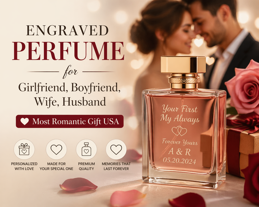Engraved Perfume for Girlfriend, Boyfriend, Wife, Husband — Most Romantic Gift USA